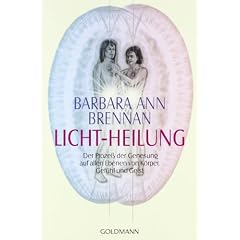 Licht-Heilung: Der Proze� der Genesung auf allen Ebenen von K�rper, Gef�hl und Geist