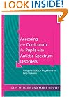 Accessing the Curriculum for Pupils with Autistic Spectrum Disorders: Using the TEACCH Programme to Help Inclusion