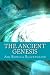 The Ancient Genesis, Evolution and Creation