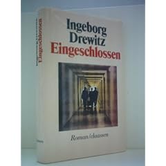 Ingeborg Drewitz: Eingeschlossen