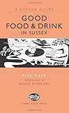 Good food & drink in Sussex