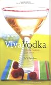 Viva Vodka: Colorful Cocktails with a Kick