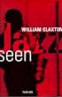 William Claxton. Jazz seen (Jumbo)