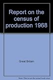 Report on the census of production 1968