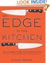 An Edge in the Kitchen: The Ultimate Guide to Kitchen Knives -- How to Buy Them, Keep Them Razor Sharp, and Use Them Like a Pro