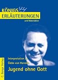 K&ouml;nigs Erl&auml;uterungen und Materialien, Bd.400, Jugend ohne Gott - &Ouml;d&ouml;n von Horv&aacute;th