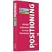 Positioning: Wie Produkte und Unternehmen in ges�ttigten M�rkten �berleben