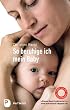 So beruhige ich mein Baby - Tipps aus der Schreiambulanz