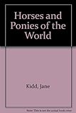 Horses and ponies of the world