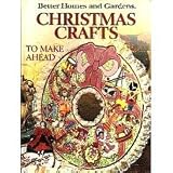 Better Homes and Gardens Christmas Crafts to Make Ahead (Better homes and gardens books)
