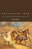 Reclaiming Iraq : the 1920 revolution and the founding of the modern state