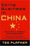 Doing Business In China: How to Profit in the Worlds Fastest Growing Market