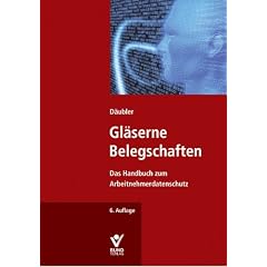 Gl�serne Belegschaften: Das Handbuch zum Arbeitnehmerdatenschutz
