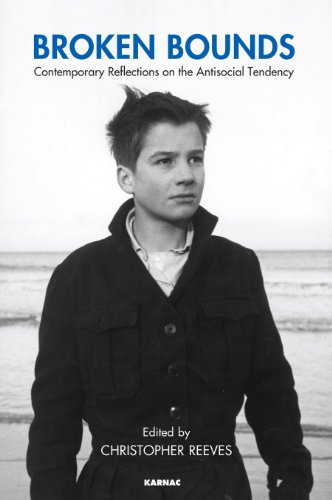 Broken Bounds: Contemporary Reflections on the Antisocial Tendency (The Winnicott Studies Monograph Series)