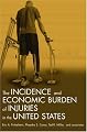 Incidence and Economic Burden of Injuries in the United States