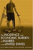 The Incidence and Economic Burden of Injuries in the United States