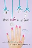 There's Cake in My Future