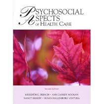 Psychosocial Aspects of Healthcare Psychosocial Aspects of Healthcare