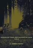 Stranger Than Speculative Fiction, Vol. 2