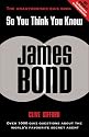 So You Think You Know James Bond