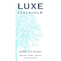 Stockholm Luxe City Guide (Luxe City Guides)
