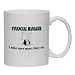 FINANCIAL MANAGER I make more money than you! Mug for Coffee / Hot Beverage (choice of sizes and colors)