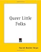 Queer Little Folks (Dodo Press)