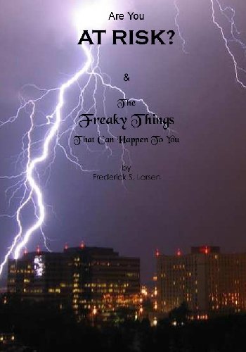 Are You AT RISK?: The Freaky Things That Can Happen To You