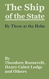 The Ship of the State:: By Those at the Helm