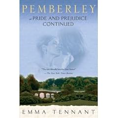 PEMBERLEY: OR PRIDE AND PREJUDICE CONTINUED [Pemberley: Or Pride and Prejudice Continued ] BY Tennant, Emma(Author)Paperback 08-Aug-2006