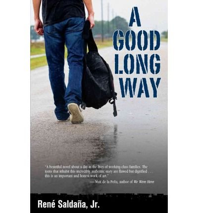 [ A Good Long Way ] By Saldana, Rene, Jr. ( Author ) [ 2010 ) [ Paperback ]