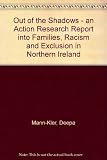 Out of the shadows : an action research report into families, racism, and exclusion in Northern Ireland