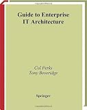 Guide to Enterprise IT Architecture