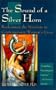 Sound of a Silver Horn: Reclaiming the Heroism in Contemporary Women's Lives