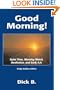 Good Morning!: Quiet Time, Morning Watch, Meditation, and Early A.A.