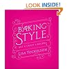 Baking Style: Art, Craft, Recipes