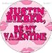JUSTIN BIEBER - BE MY VALENTINE Pinback Button 1.25" Pin / Badge LOVE Valentine's Day