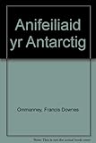 Anifeiliaid yr Antarctig