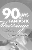 90 Days to a Fantastic Marriage: How to Bring Out the Soul Mate in Your Mate
