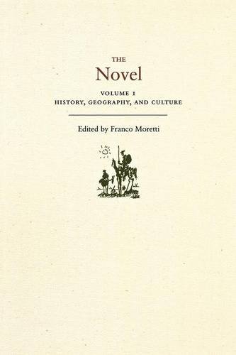 The Novel, Volume 1: History, Geography, and Culture