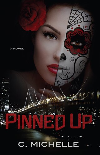 Pinned Up by C. Michelle