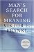 Man's Search for Meaning