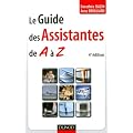 Le guide des assistantes de A � Z - 4�me �dition