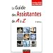 Le guide des assistantes de A � Z - 4�me �dition