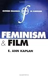 Feminism and Film (Oxford Readings in Feminism)