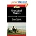 Your Mind Matters: The Place of the Mind in the Christian Life (IVP Classics)