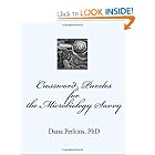 Click here to buy Crossword Puzzles for the Microbiology Savvy by Dana Perkins Ph.D.
