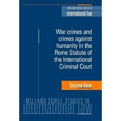 War Crimes and Crimes Against Humanity in the Rome Statute of the International Criminal Court (Melland Schill Studies in International Law)