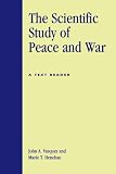 The Scientific Study of Peace and War: A Text Reader