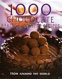1000 Chocolate Baking & Dessert Recipes From Around the World